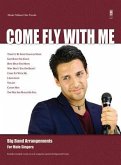 Come Fly with Me: Big Band Arrangements for Male Singers