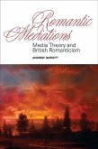 Romantic Mediations: Media Theory and British Romanticism