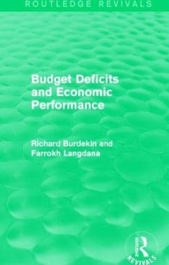 Budget Deficits and Economic Performance (Routledge Revivals) - Burdekin, Richard; Langdana, Farrokh