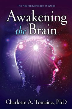 Awakening the Brain: The Neuropsychology of Grace - Tomaino, Charlotte A.