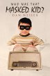 Who Was That Masked Kid? - Bild 1