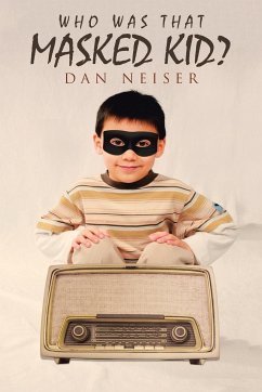 Who Was That Masked Kid? - Neiser, Dan