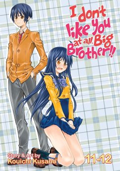 I Don't Like You at All, Big Brother!! Vol. 11-12 - Kouichi, Kusano