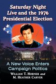 Saturday Night Live and the 1976 Presidential Election