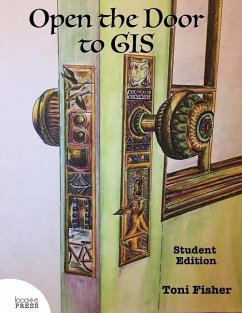 Open the Door to GIS: Student Edition - Fisher, Toni