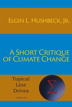 A Short Critique of Climate Change - Hushbeck, Jr. Elgin L