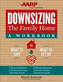 Downsizing the Family Home: A Workbook: What to Save, What to Let Go Volume 2