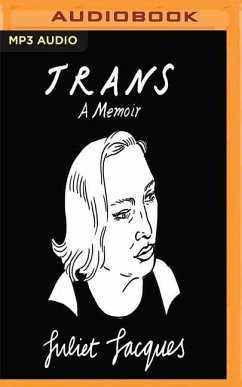 Trans: A Memoir - Jacques, Juliet