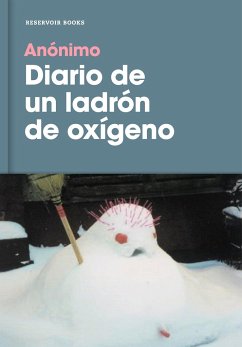 Diario de Un Ladrón de Oxígeno / Diary of an Oxygen Thief - Anónimo