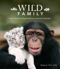 Wild Family: Seven Stories of Extraordinary Animal Friendship - Antle, Doc