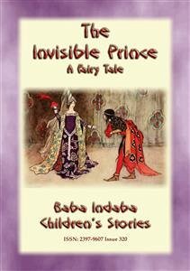 THE INVISIBLE PRINCE - A European Fairy Tale (eBook, ePUB) - E. Mouse, Anon