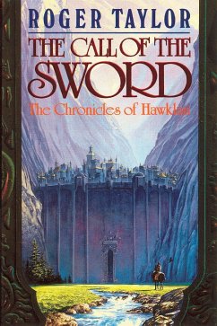 The Call of the Sword (The Chronicles of Hawklan, #1) (eBook, ePUB) - Taylor, Roger