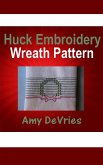 Huck Embroidery Wreath Pattern (eBook, ePUB)