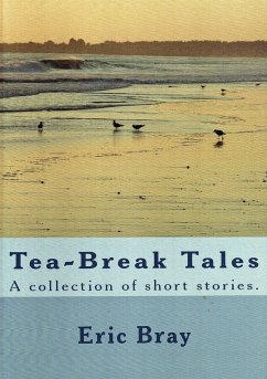 Tea Break Tales (eBook, ePUB) - Bray, Eric