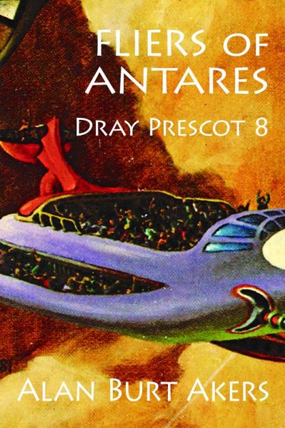 Fliers of Antares (Dray Prescot, #8) (eBook, ePUB) Fliers of Antares (Dray Prescot, #8) (eBook, ePUB)