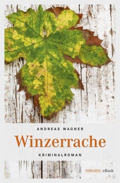 Winzerrache (eBook, ePUB) - Wagner, Andreas
