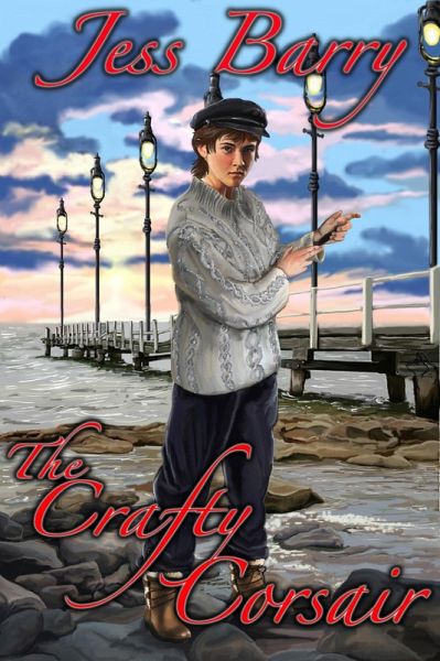 Crafty Corsair (The Lady Pirates, #4) (eBook, ePUB) Crafty Corsair (The Lady Pirates, #4) (eBook, ePUB)