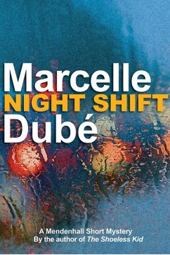Night Shift (Mendenhall Mysteries) (eBook, ePUB) - Dube, Marcelle