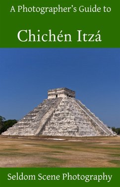 Cover A Photographer's Guide to Chichén Itzá (eBook, ePUB)