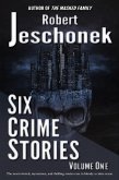 Six Crime Stories Volume One (eBook, ePUB) Six Crime Stories Volume One (eBook, ePUB)
