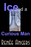 Ice and a Curious Man (eBook, ePUB)