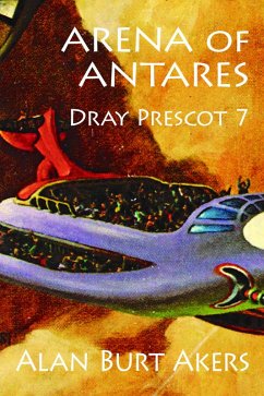 Arena of Antares (Dray Prescot, #7) (eBook, ePUB) - Akers, Alan Burt