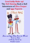 The Hell-Raising Rock and Roll Adventures of Alice Pooper and Iggy Popsicle (Fun and Fantasy, #11) (eBook, ePUB) The Hell-Raising Rock and Roll Adventures of Alice Pooper and Iggy Popsicle (Fun and Fantasy, #11) (eBook, ePUB)