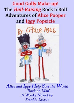 The Hell-Raising Rock and Roll Adventures of Alice Pooper and Iggy Popsicle (Fun and Fantasy, #11) (eBook, ePUB) - Lassut, Frankie