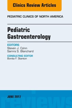 Pediatric Gastroenterology, An Issue of Pediatric Clinics of North America (eBook, ePUB) - Czinn, Steven J.; Blanchard, Samra S.