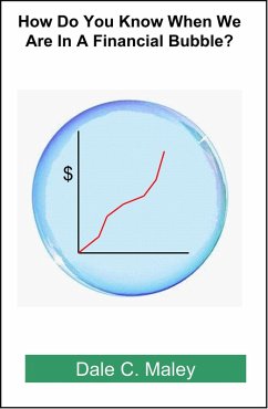 How Do You Know When We Are In A Financial Bubble? (eBook, ePUB) - Maley, Dale