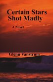 Certain Stars Shot Madly (eBook, ePUB)