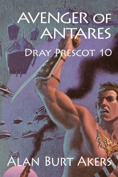 Avenger of Antares (Dray Prescot, #10) (eBook, ePUB) - Akers, Alan Burt