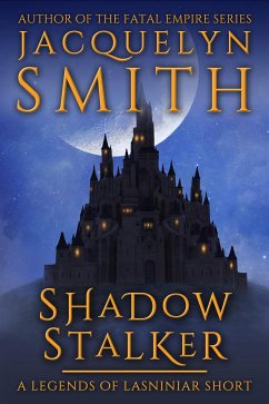 Shadow Stalker: A Legends of Lasniniar Short (eBook, ePUB) - Smith, Jacquelyn