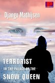 Terrorist in the Palace of the Snow Queen (eBook, ePUB)