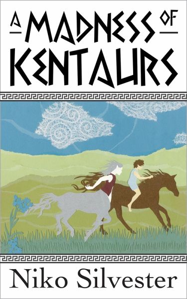 A Madness of Kentaurs (eBook, ePUB) A Madness of Kentaurs (eBook, ePUB)