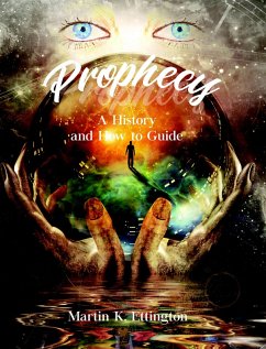 Prophecy: A History and How to Guide (eBook, ePUB) - Ettington, Martin