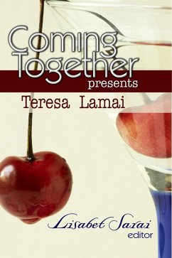 Coming Together Presents: Teresa Lamai (eBook, ePUB) - Lamai, Teresa