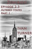Zombies! Episode 2.3: Altered States Part 1 (eBook, ePUB)