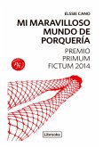 Mi maravilloso mundo de porquería (eBook, ePUB)
