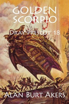 Golden Scorpio (Dray Prescot, #18) (eBook, ePUB) - Akers, Alan Burt