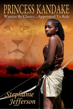 Cover PRINCESS KANDAKE: Warrior by Choice....Appointed to Rule (PRINCESS KANDAKE Novels, #1) (eBook, ePUB)