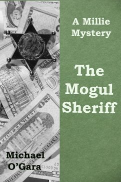 The Mogul Sheriff (The Millie Thriller Mysteries, #5) (eBook, ePUB) - O'Gara, Michael