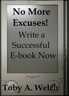 Cover No More Excuses! - Write a Successful E-book Now (eBook, ePUB)