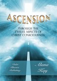 Ascension Through the Twelve Aspects of Christ Consciousness (eBook, ePUB)