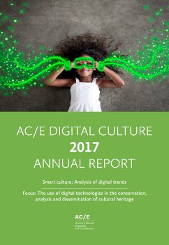 AC/E Digital Culture Annual Report (eBook, ePUB) - Good, Robin; Carreras, Roberto; Snijders, Eva; Castro, Antonio Rojas; Diezma, Pedro; Lizana, Ximo; Vara, Clara Fernández; Torres, David Ruiz