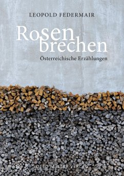 Rosen brechen (eBook, ePUB) - Federmair, Leopold