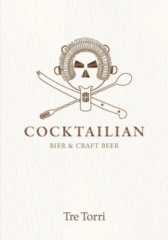 Cocktailian 3 (eBook, PDF) - Dirk Hoplitschek; Peter Eichhorn; Helmut Adam