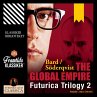 The Global Empire - Futurica Trilogy 2... - Bild 1