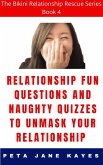 33 Relationship Fun Questions and Naughty Quizzes to Unmask Your Relationship (The Bikini Relationship Rescue - Relationship Books For Extraordinary Relationships, #2) (eBook, ePUB)
