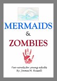 Mermaids and Zombies (eBook, ePUB)